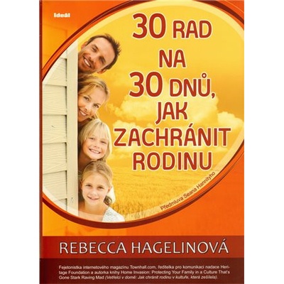 30 rad na 30 dnů, jak zachránit rodinu - Rebecca Hagelinová