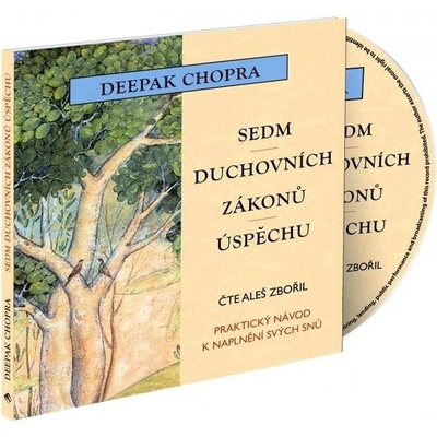 Sedm duchovních zákonů úspěchu - Praktický návod k naplnění snů - Deepak Chopra