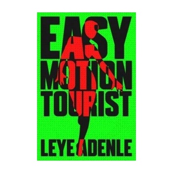 Easy Motion Tourist - Adenle Leye