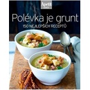Polévka je grunt