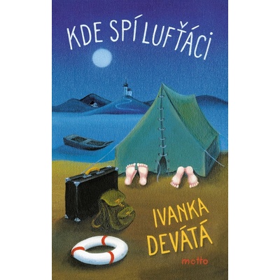 Motto Kde spí lufťáci - Ivanka Devátá
