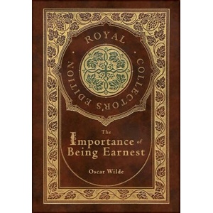 The Importance of Being Earnest (Royal Collector's Edition) (Case Laminate Hardcover with Jacket) | Oscar Wilde (2021)