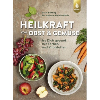 Image 1 of Heilkraft von Obst und Gemüse | Bernadette Bächle-Helde