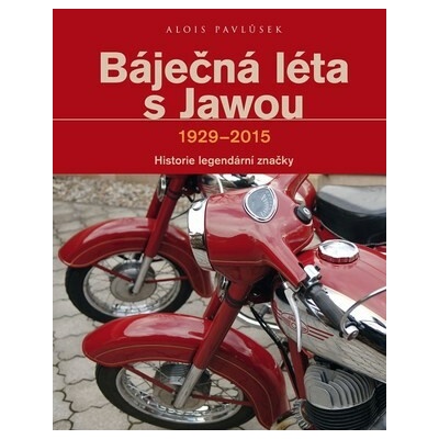 Báječná léta s Jawou - Alois Pavlůsek