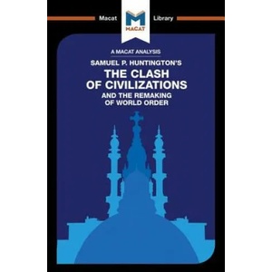 Analysis of Samuel P. Huntington's The Clash of Civilizations and the Remaking of World Order | Riley Quinn (ISBN: 9781912127924)