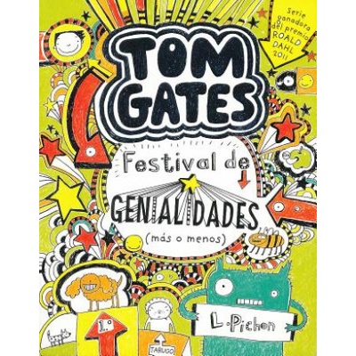 Tom Gates. Festival de genialidades (más o menos) | Liz Pichon, Liz Pichon, Daniel Cortés Coronas
