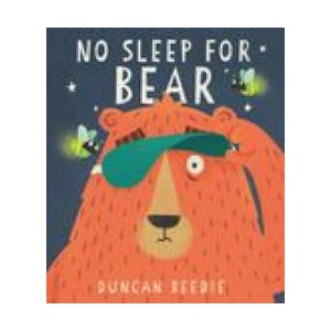 No Sleep for Bear | Duncan Beedie (ISBN: 9781787419865)