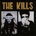 KILLS: NO WOW CD