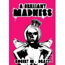 A Brilliant Madness