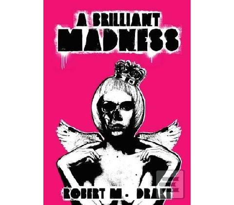 A Brilliant Madness