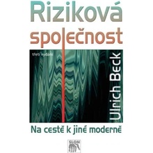 Riziková společnost - Ulrich Beck