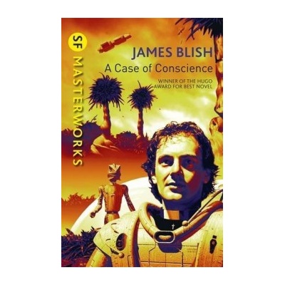 A Case Of Conscience - S.F. MASTERWORKS - James Blish