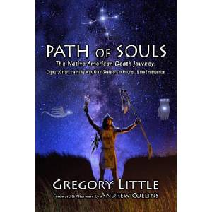 Path of Souls: The Native American Death Journey: Cygnus, Orion, the Milky Way, Giant Skeletons in Mounds, & the Smithsonian | Gregory Little, Andrew Collins (ISBN: 9780965539258)