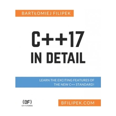 C++17 In Detail: Learn the Exciting Features of The New C++ Standard! – Hledejceny.cz