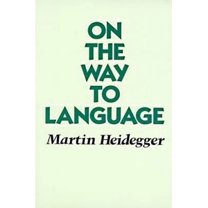 On the way to Language | Martin Heidegger (ISBN: 9780060638597)