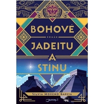 Bohové jadeitu a stínu - Moreno-Garcia Silvia, Vázaná