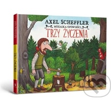 Trzy życzenia - Axel Scheffler