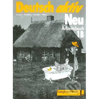 Deutsch Aktiv Neu Arbeitschbuch 1B
