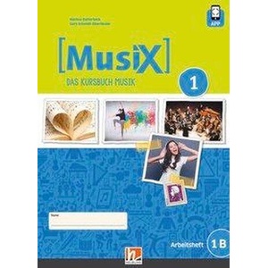 MusiX 1. Arbeitsheft 1B. Neuausgabe 2019. Ausgabe Deutschland, Klasse 6 | Gero Schmidt-Oberländer (ISBN: 9783862274000)