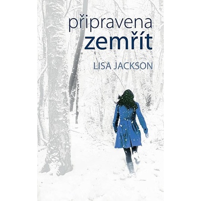 Lisa Jackson - Připravena zemřít
