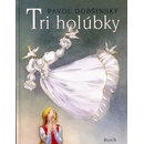 Tri holúbky - Pavol Dobšinský