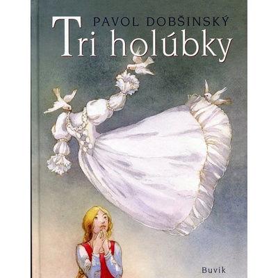 Tri holúbky - Pavol Dobšinský