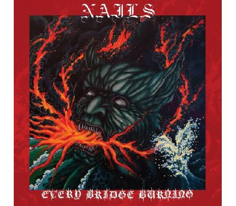 Nails Every bridge Burning 1 CD