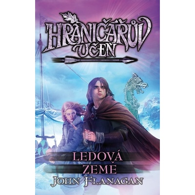 Hraničářův učeň 3 - Ledová země John Flanagan