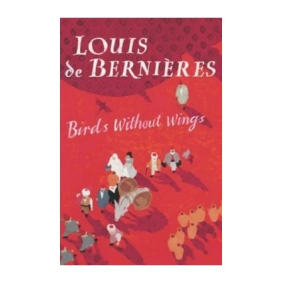 Birds without Wings Louis De Bernieres Hardback