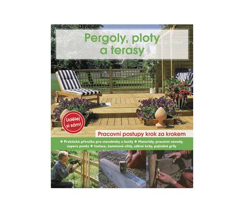 Pergoly, ploty a terasy