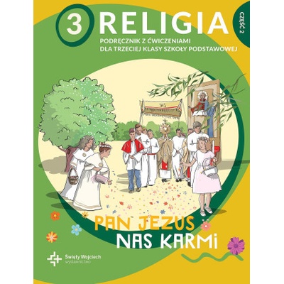Religia Pan Jezus nas karmi podręcznik z ćwiczeniami dla klasy 3 cz. 2 szkoły podstawowej