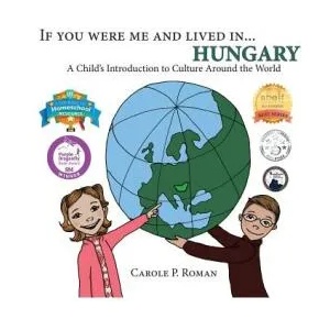 If You Were Me and Lived in. . . Hungary | Carole P. Roman (ISBN: 9781947118799)
