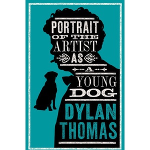 Portrait Of The Artist As A Young Dog | Dylan Thomas (2024)