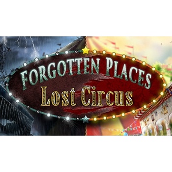 Forgotten Places: Lost Circus