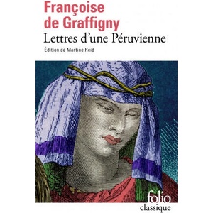 Lettres d'une Péruvienne | FRANCOISE DE GRAFFIGNY (ISBN: 9782072890611)