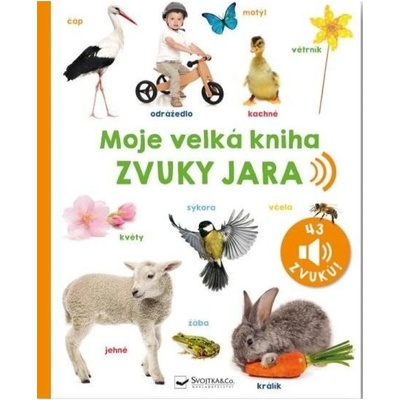 Moje velká kniha Zvuky jara Svojtka & Co. s. r. o.