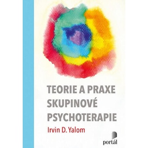 Teorie a praxe skupinové psychoterapie | Irvin D. Yalom; Molyn Leszcz (2021)