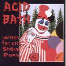 When the Kite String Pops - Acid Bath CD