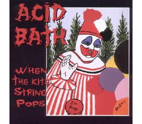 When the Kite String Pops - Acid Bath CD