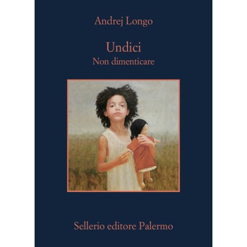 Undici. Non dimenticare | Andrej Longo