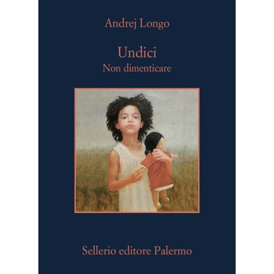 Undici. Non dimenticare | Andrej Longo