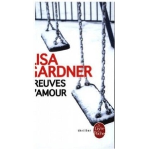 Preuves d'amour | Lisa Gardner (2016)
