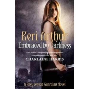 Embraced By Darkness | Keri Arthur (2011)
