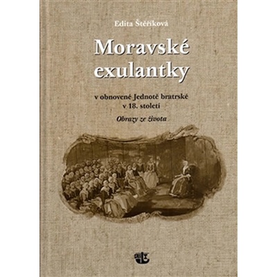 Moravské exulantky v obnovené Jednotě bratrské v 18. Století