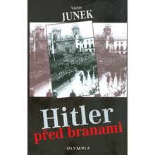 Hitler před branami - V.Junek