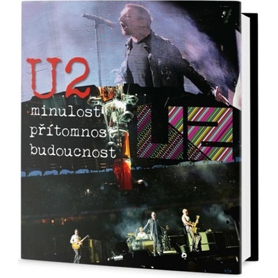 U2 - Minulost, přítomnost, budoucnost - Ernesto Assante