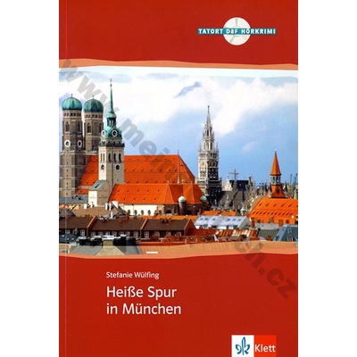 Heiße Spur in München - nemecká četba v origináli s CD a cvičeniami