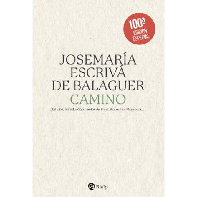 CAMINO (EDICIÓN LITERARIA ESPECIAL)(100ª EDICIÓN) | JOSEMARIA ESCRIVA DE BALAGUER