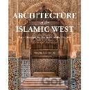 Knihy Architecture of the Islamic West - Jonathan M. Bloom