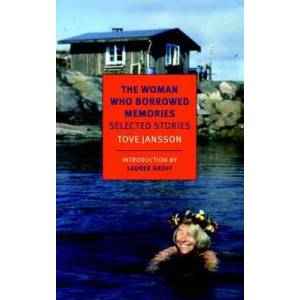 The Woman Who Borrowed Memories | Tove Jansson, Lauren Groff, Thomas Teal, Silvester Mazzarella (ISBN: 9781590177662)